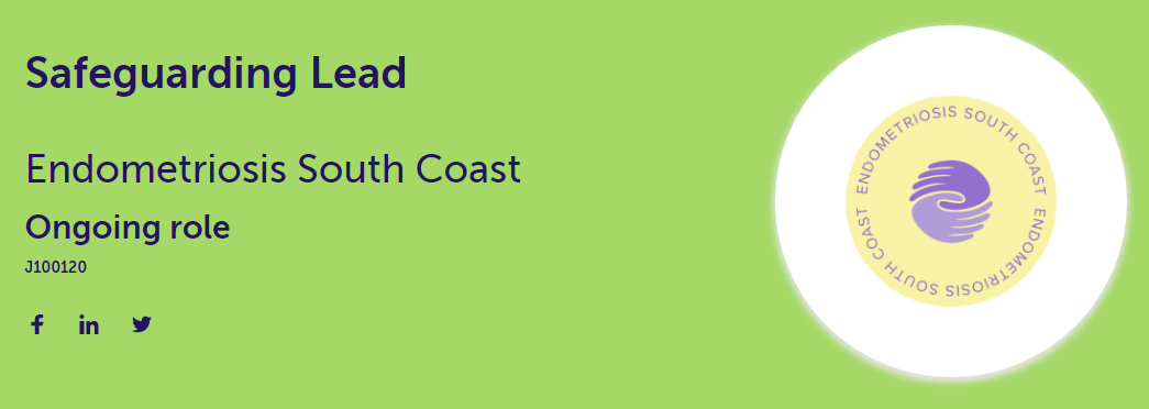 Text - Safeguarding lead. Endometriosis South Coast. Ongoing Role. Alongside Endometriosis South Coast Logo.