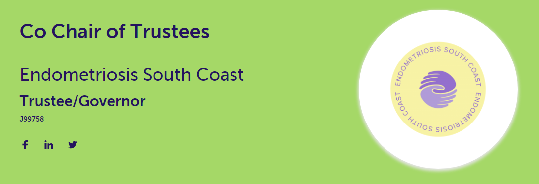 Text on green background saying Co-chair of trustees. Endometriosis South Coast. Ongoing role. Alongside Endometriosis South Coast Logo. 